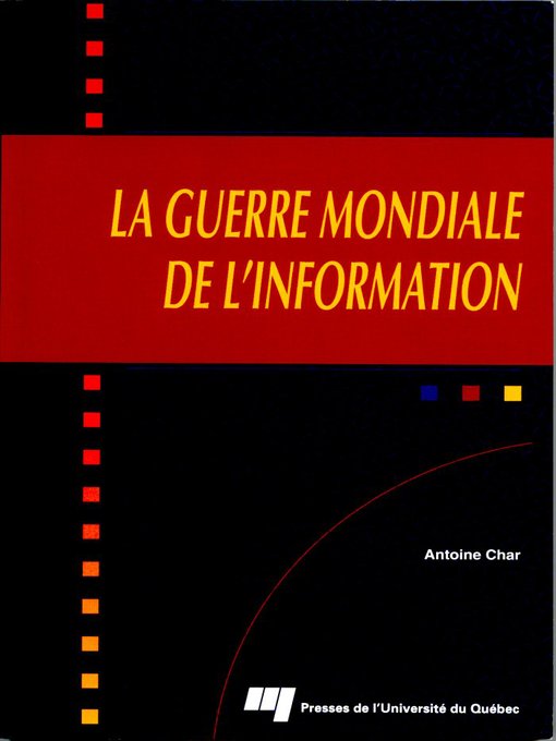 Title details for La guerre mondiale de l'information by Antoine Char - Available